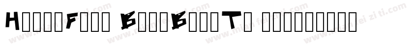 HelloFont BangBangTi mianfeiziti字体转换